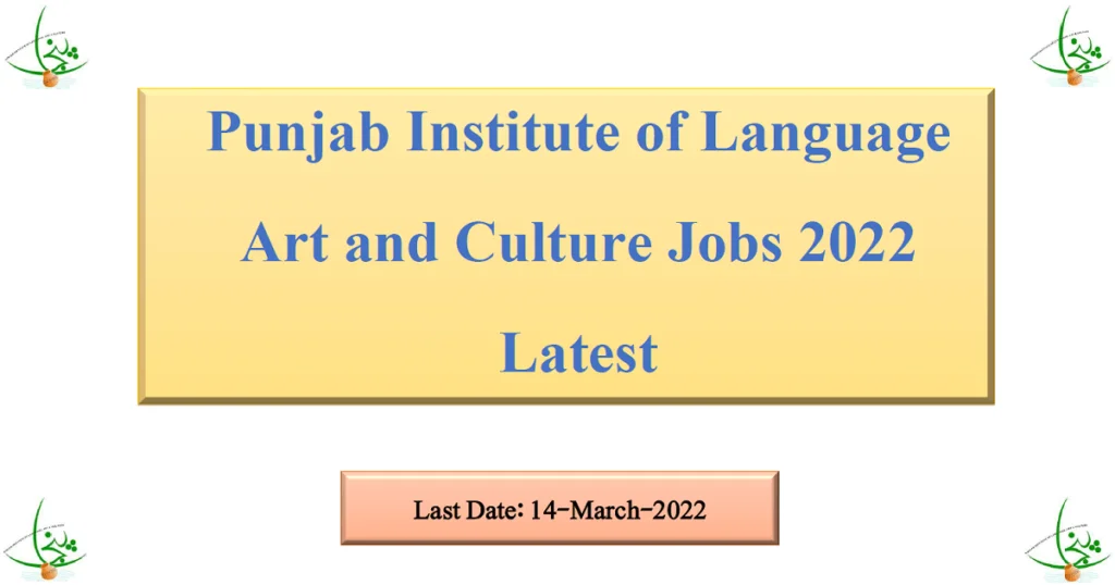 Featured Image Punjab Institute of Language Art and Culture PILAC Jobs 2022 Latest