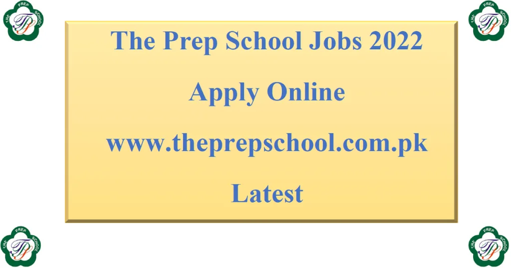Featured Image The Prep School Jobs 2022 Apply Online www.theprepschool.com.pk Latest