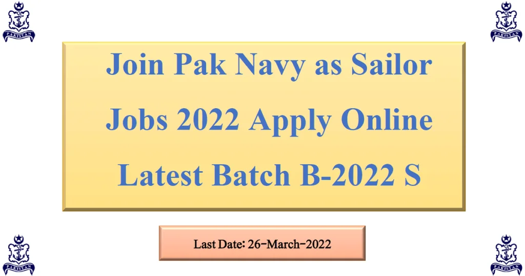 Featured Image Join Pak Navy as Sailor Jobs 2022 Apply Online Latest Batch B-2022 S