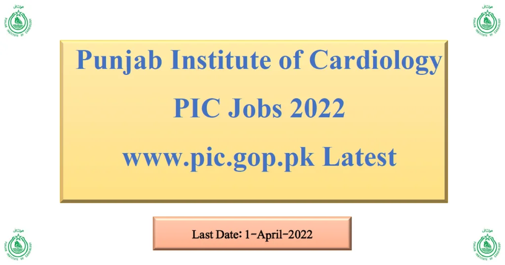 Featured Image Punjab Institute of Cardiology PIC Jobs 2022 www.pic.gop.pk Latest