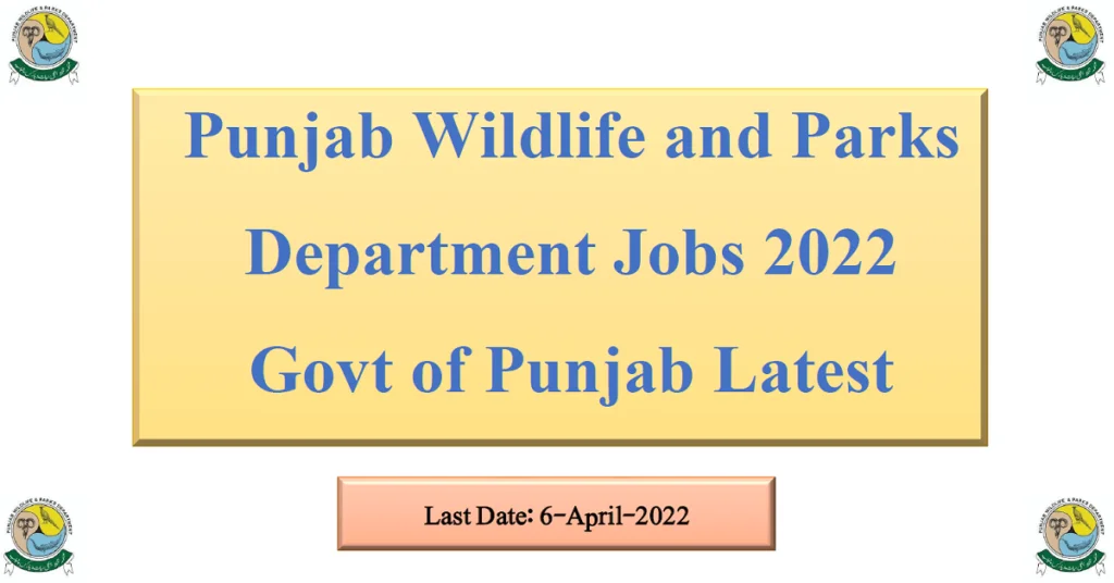 Featured Image Punjab Wildlife and Parks Department Jobs 2022 Govt of Punjab Latest