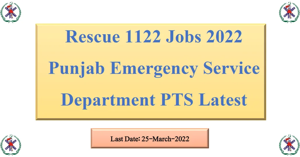 Featured Image Rescue 1122 Jobs 2022 Punjab Emergency Service Department PTS Latest