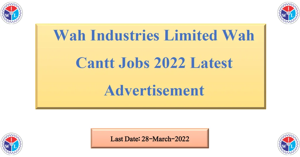 Featured Image Wah Industries Limited Wah Cantt Jobs 2022 Latest Advertisement