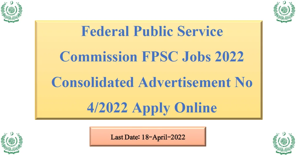 Featured Image FPSC Jobs 2022 Consolidated Advertisement No 4/2022 Apply Online Latest
